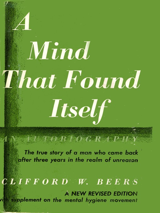 Title details for A Mind that Found Itself by Clifford Whittingham Beers - Available